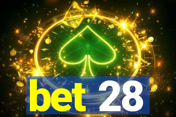 bet 28